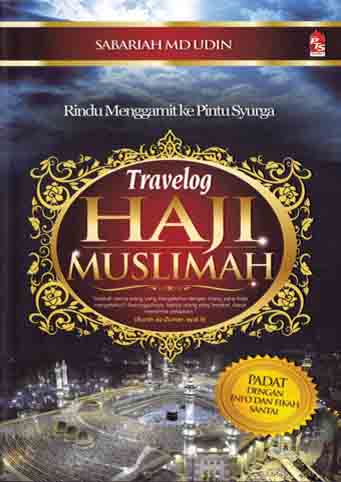 Travelog Haji Muslimah: Rindu Menggamit ke Pintu Syurga